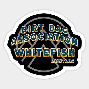 Dirt Bag Association whitefish Montana chapter. Sticker